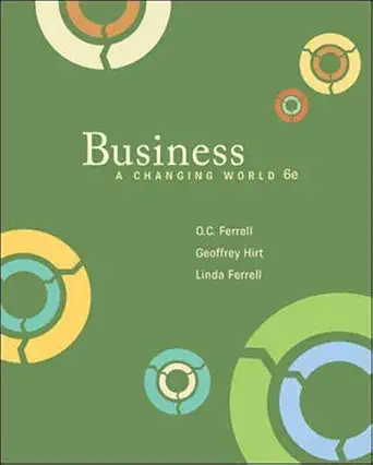 business a changing world 6th edition o c ferrell ,geoffrey hirt ,linda ferrell 0073511668, 978-0073511665