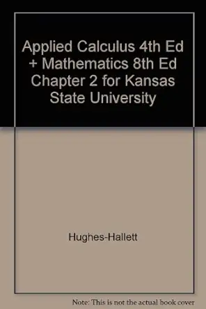 applied calculus with mathematics chapter 2 for kansas state university 4th edition deborah hughes hallett