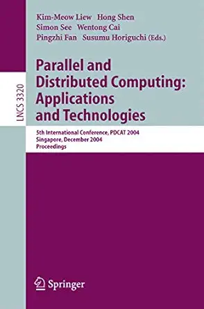 parallel and distributed computing applications and technologies 5th international conference pdcat 2004