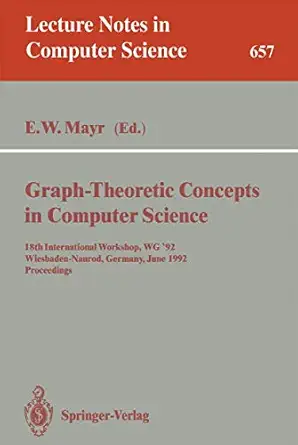 graph theoretic concepts in computer science 18th international workshop wg 92 wiesbaden naurod germany june