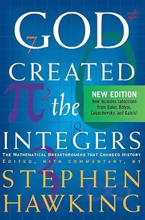 god created the integers the mathematical breakthroughs that changed history new edition stephen hawking