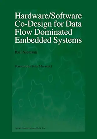 hardware/software co design for data flow dominated embedded systems 1st edition ralf niemann ,peter marwedel