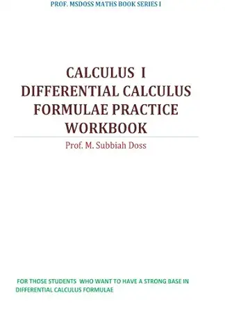 differential calculus formulae practice workbook calculus i 1st edition subbiahdoss m 1530247578,