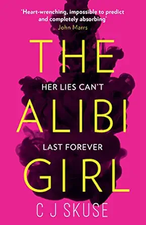 the alibi girl the funny twisty crime thriller of 2020 that will keep you guessing from the bestselling