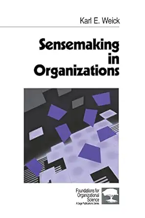 sensemaking in organizations 1st edition karl e weick 080397177x, 978-0803971776