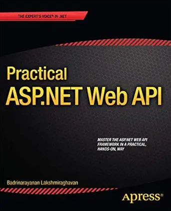 practical asp net web api 1st edition badrinarayanan lakshmiraghavan 1430261757, 978-1430261759