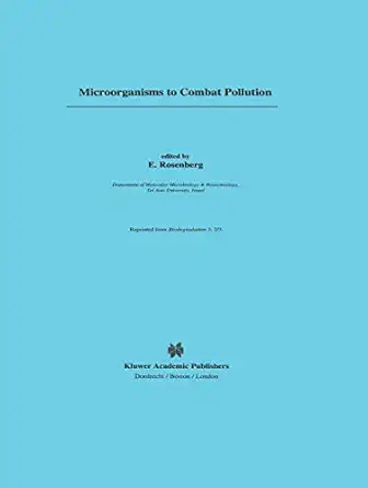 microorganisms to combat pollution 1st edition e rosenberg 9401047308, 978-9401047302