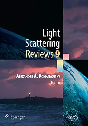 light scattering reviews 9 light scattering and radiative transfer 1st edition alexander a kokhanovsky