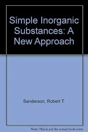 simple inorganic substances 1st edition r t sanderson 0894642324, 978-0894642326