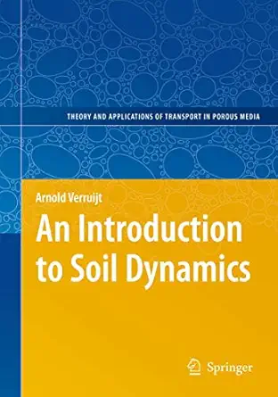 an introduction to soil dynamics 2010th edition arnold verruijt 9400730969, 978-9400730960