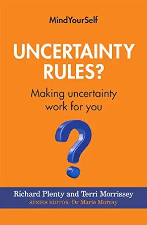 uncertainty rules making uncertainty work for you 1st edition richard plenty ,terri morrissey 1782053778,