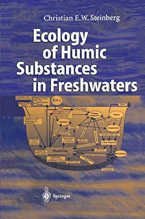 ecology of humic substances in freshwaters determinants from geochemistry to ecological niches 1st edition