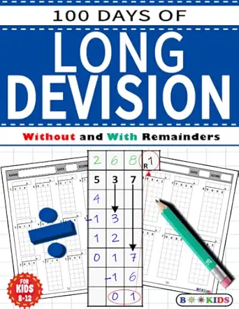 100 days of long division divide triple digit four digit larges numbers by 1 digit and 2 digit practice