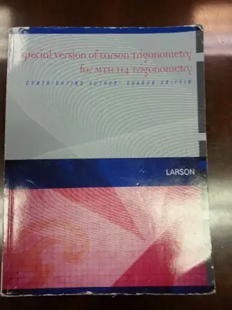 special version of larson trigonometry for mth 114 trigonometry 9th edition ron larson 128590589x,