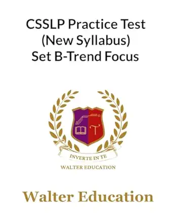 csslp 660+ practice test b trends focus sep 2023 2023 sep new syllabus trend focused data bank full