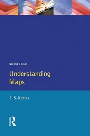 understanding maps 2nd edition j s keates 0582239273, 978-0582239272