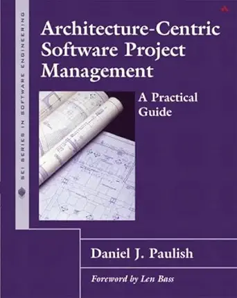 architecture centric software project management a practical guide 1st edition daniel j paulish ,len bass