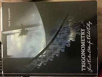 trigonometry second custom edition for chabot college 2nd edition mark dugopolski 1256141372, 978-1256141372