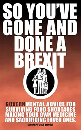 so youve gone and done a brexit a govern mental booklet on surviving food shortages making your own medicine