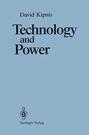 technology and power 1st edition david kipnis 0387970827, 978-0387970820