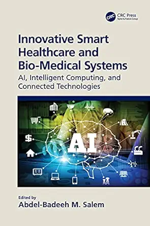 innovative smart healthcare and bio medical systems 1st edition abdel badeeh salem 0367686279, 978-0367686277