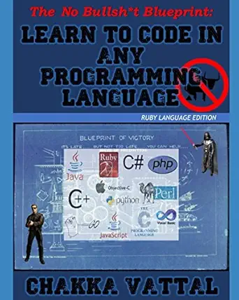 the no bullshit blueprint learn to code in any programming language a complete beginners guide to cracking