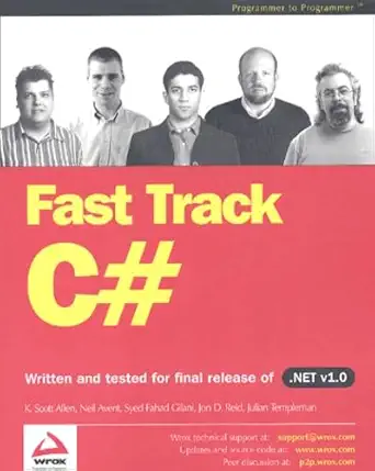 fast track c# 1st edition julian templeman ,jon reid ,neil avent ,k scott allen ,syed fahad gilani