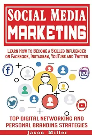 social media marketing learn how to become a skilled influencer on facebook instagram youtube and twitter top