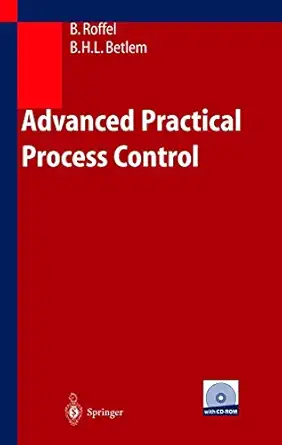 advanced practical process control 1st edition brian roffel ,ben betlem 3642621260, 978-3642621260