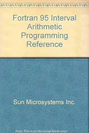 fortran 95 interval arithmetic programming reference 1st edition sun microsystems inc 0595353363,
