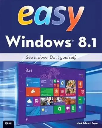 easy windows 8 1 2nd edition mark edward soper 0789752255, 978-0789752253