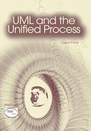 uml and the unified process 1st edition liliana favre 1931777446, 978-1931777445