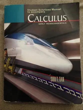 student solutions manual to accompany calculus early transcendentals 1st edition soo t tan 1111740658,