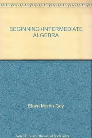 beginning+intermediate algebra 2nd edition elayn martin gay 0536993963, 978-0536993960