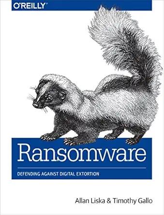 ransomware defending against digital extortion 1st edition allan liska ,timothy gallo 1491967889,