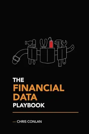 the financial data playbook 1st edition chris conlan b09bydnswh, 979-8534050783