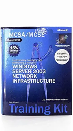 mcsa/mcse self paced training kit implementing managing and maintaining a microsoft windows server 2003