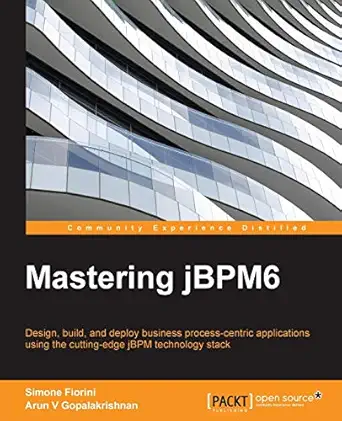 mastering jbpm6 1st edition simone fiorini ,arun v gopalakrishnan 1783289570, 978-1783289578