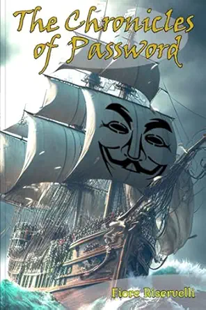 the chronicles of password in search of lost access keys 1st edition fiore riservelli b0cgtmgfxb