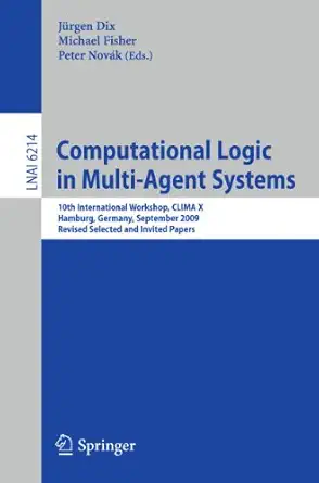 computational logic in multi agent systems 10th international workshop clima x 2009 hamburg germany september