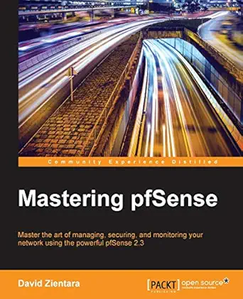 mastering pfsense 1st edition david zientara 1786463431, 978-1786463432