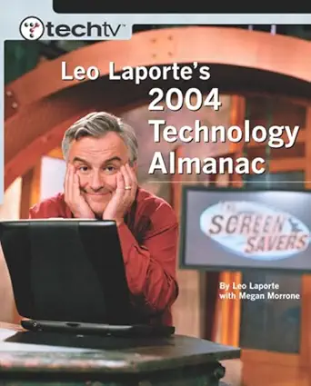 techtv leo laportes 2004 technology almanac revised edition leo laporte ,megan morrone 0735713693,
