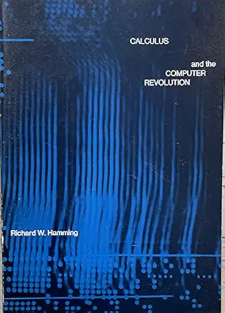 calculus and the computer revolution 1st edition r w hamming b0006btd1u