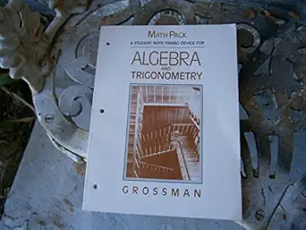 math pack a student note taking device for algebra and trigonometry 1st edition stanley i grossman