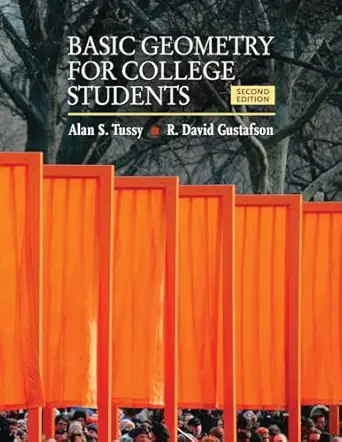 basic geometry for college students an overview of the fundamental concepts of geometry 2nd edition alan s