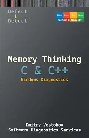 memory thinking for c and c++ windows diagnostics slides with descriptions only 1st edition dmitry vostokov