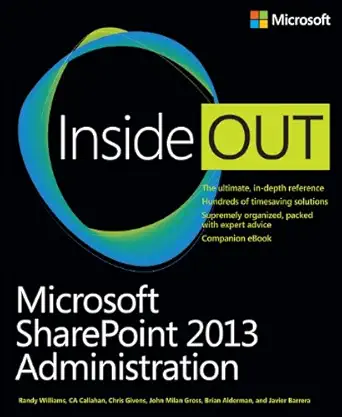 microsoft sharepoint 2013 administration inside out 1st edition randy williams ,ca callahan ,chris givens