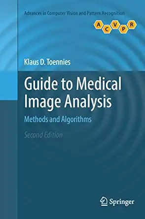 guide to medical image analysis methods and algorithms 1st edition klaus d toennies 1447174038, 978-1447174035