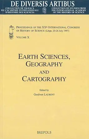 earth sciences geography and cartography proceedings of the xxth international congress of history of science