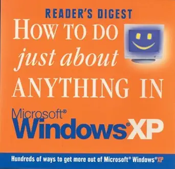 how to do just about anything in windows xp 1st edition editors of reader's digest 0276428323, 978-0276428326